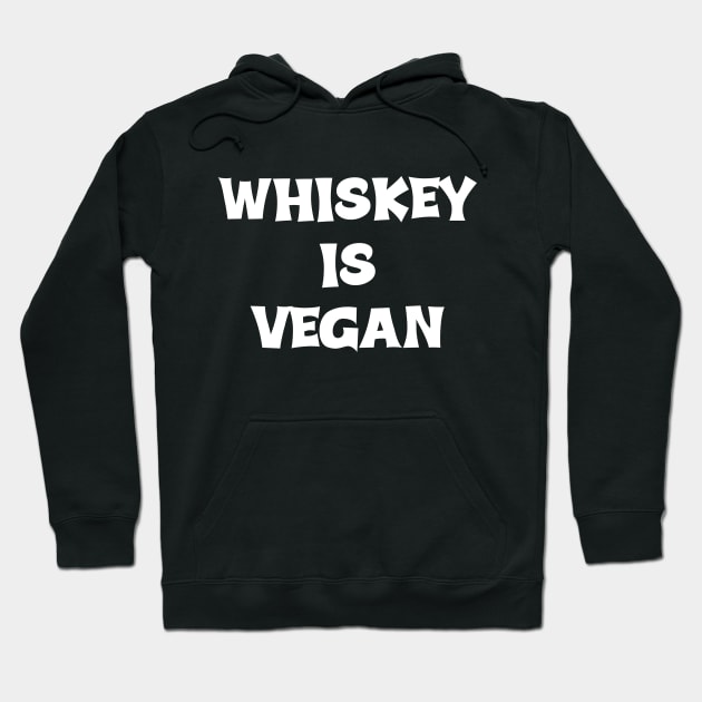 Whiskey is Vegan #2 Hoodie by MrTeddy